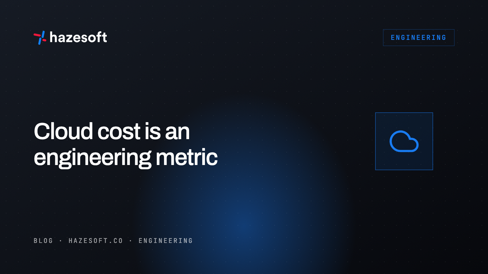 Cloud cost is an engineering metric. Treat it like latency.