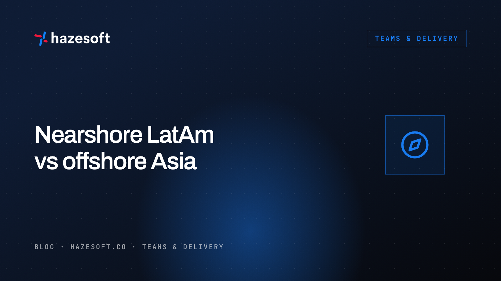 Nearshore Latin America vs offshore Asia: the honest trade-offs for US teams