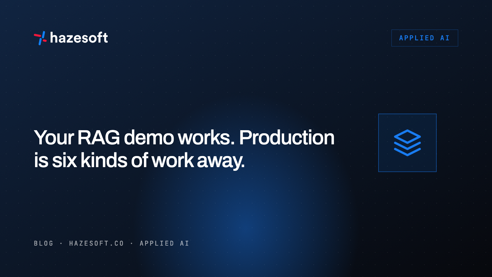 Your RAG demo works. Here’s the six months between that and production.